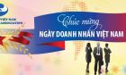 Chúc mừng ngày Doanh nhân Việt Nam
